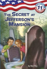 Capital Mysteries #11: The Secret at Jefferson's Mansion (A Stepping Stone Book(TM))