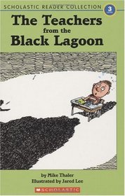 The Teachers from the Black Lagoon (Scholastic Reader Collection, Level 3)