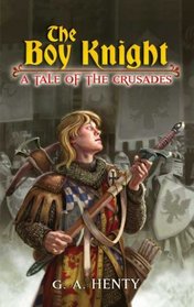 The Boy Knight: A Tale of the Crusades (Dover Value Editions)