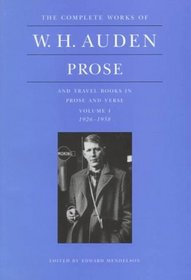 The Complete Works of W. H. Auden: Prose and Travel Books in Prose and Verse, 1926-1938