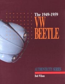 The 1949-1959 VW Beetle (Authenticity Series)