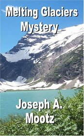 Melting Glaciers Mystery (Johnny Blue, Bk 3)