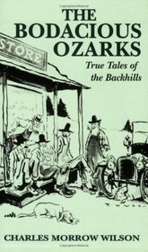 Bodacious Ozarks, The: True Tales of the Backhills