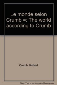 The World According to Crumb / Le Monde Selon Crumb