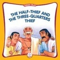Half Thief and the Three Quarters Thief (Indian Tales)