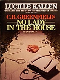 C B Greenfield: No Lady In The House