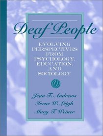 Deaf People: Evolving Perspectives from Psychology, Education, and Sociology