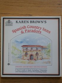 Spanish Country Inns and Paradors (Karen Brown's Spain: Charming Inns  Itineraries)