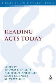 Reading Acts Today (Library Of New Testament Studies)