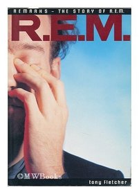 R.E.M.: Remarks: The Story of R.E.M.