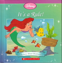 It's A Rule: A Story About Obedience (Disney Princess (The Little Mermaid))