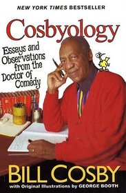Cosbyology: Essays and Observations From the Doctor of Comedy