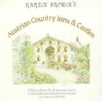 Austrian Country Inns and Castles (Karen Brown's Austria: Charming Inns  Itineraries)