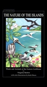 The Nature of the Islands: Plants  Animals of the Eastern Caribbean (Chris Doyle Guide)