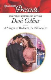 A Virgin to Redeem the Billionaire (Harlequin Presents, No 3701)