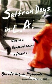 Saffron Days in L.A. : Tales of a Buddhist Monk in America