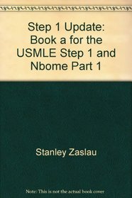 Step 1 Update: Book a for the USMLE Step 1 and Nbome Part 1