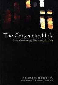 Consecrated Life: Cases, Commentary, Documents, Readings