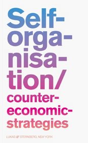 Self-organisation: Counter-economic Strategies