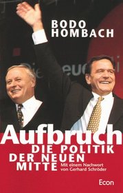 Aufbruch: Die Politik der neuen Mitte (German Edition)