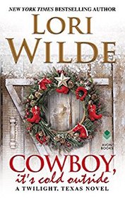 Cowboy, It's Cold Outside (Twilight, Texas, Bk 8)