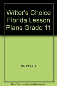 Writer's Choice Florida Lesson Plans Grade 11