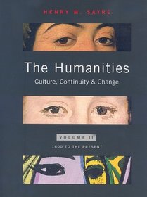 The Humanities: Culture, Continuity, and Change, Volume 2 Reprint (Book Alone) (v. 2)