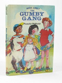 More About the Gumby Gang