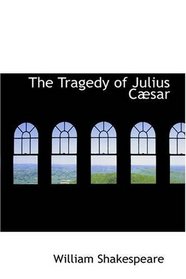 The Tragedy of Julius Csar