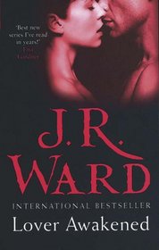 Lover Awakened (Black Dagger Brotherhood, Bk 3)