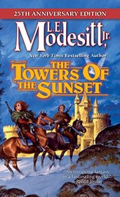 The Towers of the Sunset: 25th Anniversary Edition (Saga of Recluce)