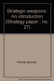 Strategic weapons: An introduction (Strategy paper ; no. 27)