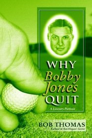 Why Bobby Jones Quit Author's Edition