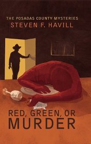 Red, Green, or Murder (Posadas County, Bk 7)