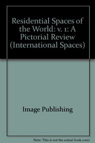 Residential Spaces of the World: A Pictorial Review of Residential Interiors