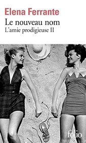 L'amie prodigieuse, II : Le nouveau nom: Jeunesse (French Edition)