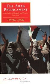 The Arab Predicament : Arab Political Thought and Practice since 1967 (Canto original series)