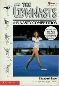 Nasty Competition (The Gymnasts, No 15)