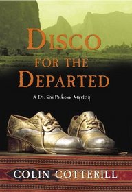 Disco for the Departed (Dr. Siri Paiboun, Bk 3)