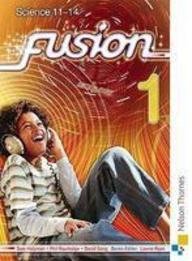 Fusion: Pupil Book 1: Science 11-14