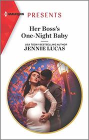 Her Boss's One-Night Baby (Harlequin Presents, No 3793)