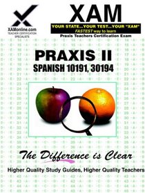PRAXIS II Spanish 10191, 30194 (Praxis II Teacher's XAM)