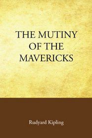 The Mutiny of the Mavericks