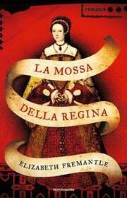 La mossa della regina (Queen's Gambit) (Tudor Trilogy, Bk 1) (Italian Edition)