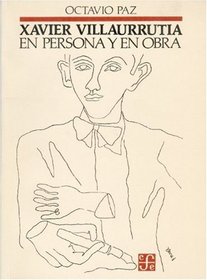 Xavier Villaurrutia en persona y en obra (Literatura) (Spanish Edition)