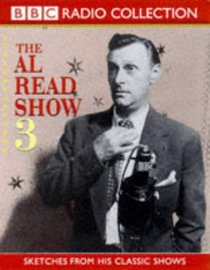 The Al Read Show 3 (BBC Radio Collection)
