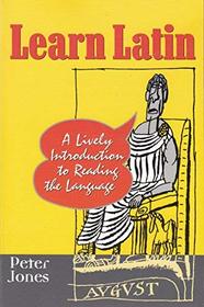 Learn Latin (A Liveli Introduction to Reading the Language)