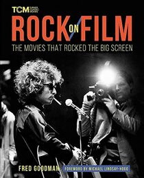 Rock on Film: The Movies That Rocked the Big Screen (Turner Classic Movies)
