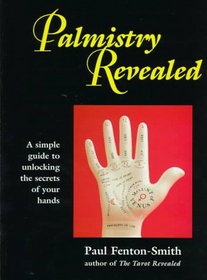 Palmistry Revealed: A Simple Guide to Unlocking the Secrets of Your Hands