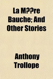 La Mre Bauche; And Other Stories